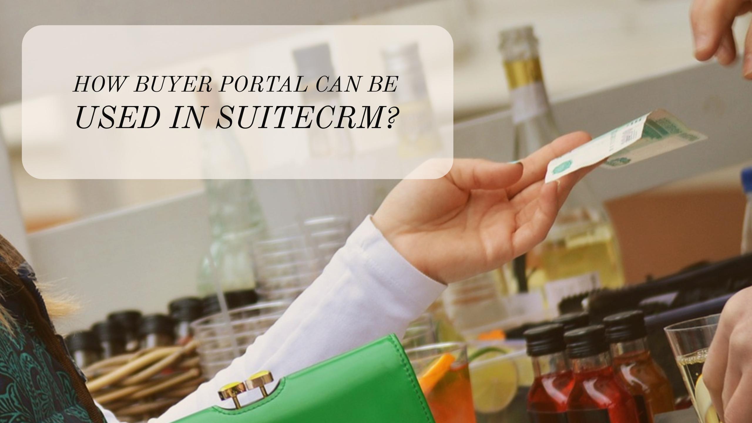 buyer portal for suitecrm